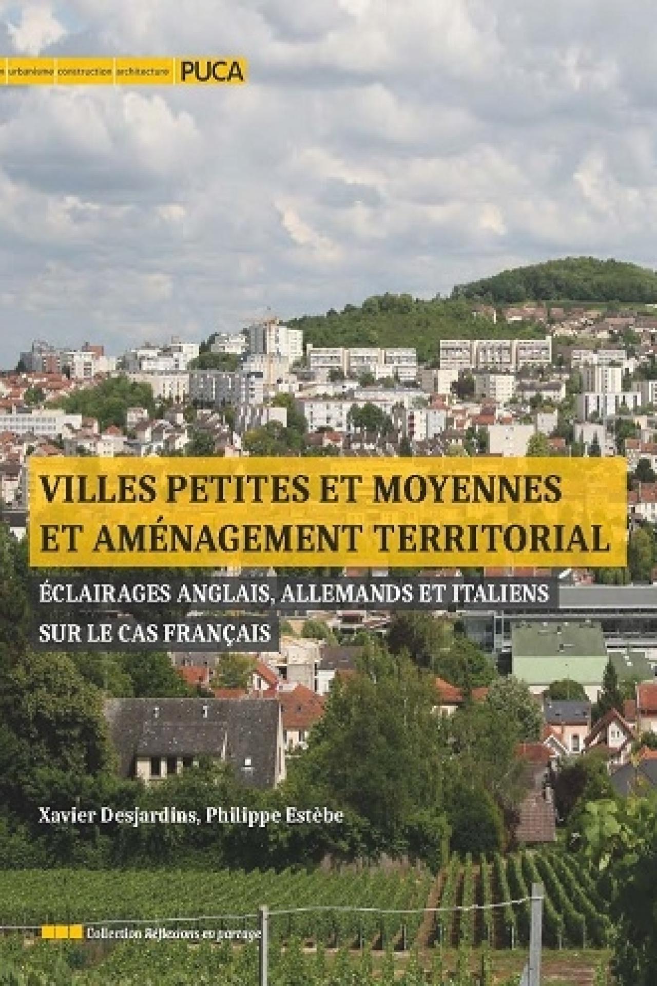 Villes petites et moyennes et aménagement territorial - Eclairages anglais, allemands et italiens sur le cas français